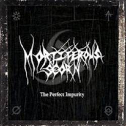 Mortiferous Scorn : The Perfect Impurity Mortiferous Scorn : The Perfect Impurity